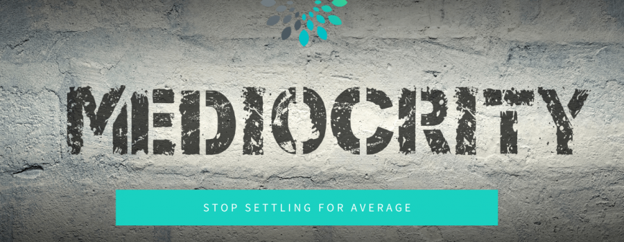 settling for mediocrity