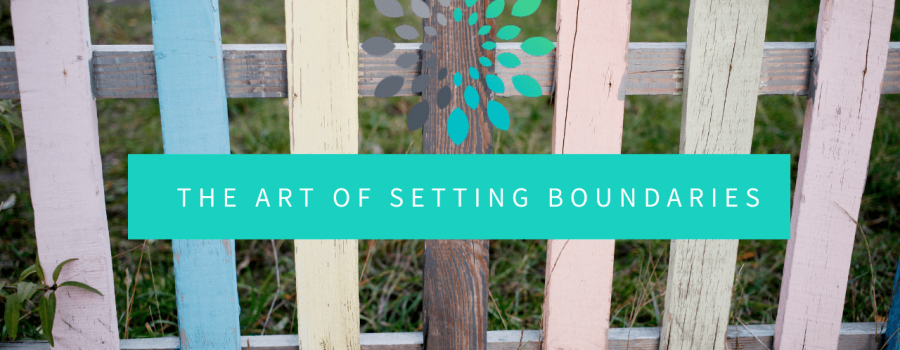 the art of setting boundaries