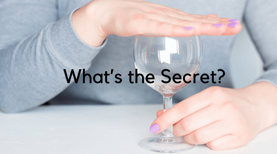 How to Know the Secret of NOT Drinking